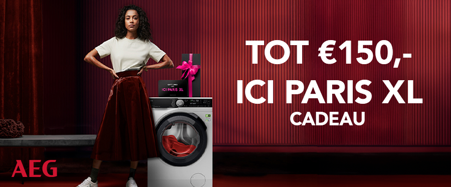 AEG tot €150,- ICI PARIS XL tegoed cadeau!